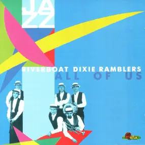 Riverboat Dixie Ramblers - All Of Us