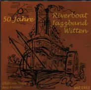 Riverboat Jazzband Witten - 50 Jahre - Oldtime Jazz aus Witten