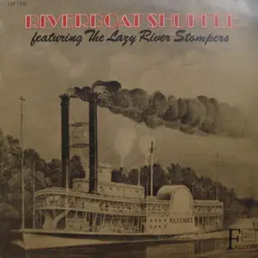 Riverboat Shuffle - Riverboat Shuffle Featuring The Lazy River Stompers