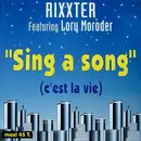 12inch Vinyl Single - Rixxter Featuring Lory Moroder - Sing A Song (C'Est La Vie)