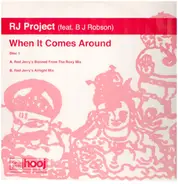 Rj Project - When It Comes Around -2-