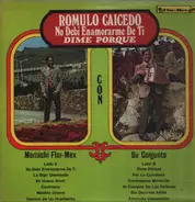 Romulo Caicedo y su Conjunto - No Debi Enamorarme de Ti. Dime Porque