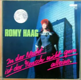 Romy Haag - In Der Nacht Ist Der Mensch Nicht Gern Alleine
