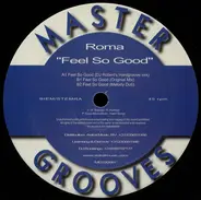 Roma - Feel So Good