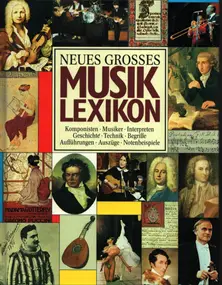 Roman Vlad a.o. - Neues grosses Musiklexikon : Komponisten, Musiker, Interpreten, Geschichte, Technik, Begriffe, Auff