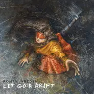 Roman Wreden - Let Go & Drift