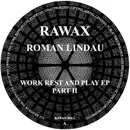 12inch Vinyl Single - Roman Lindau - Work Rest And Play EP Part II - Still Sealed