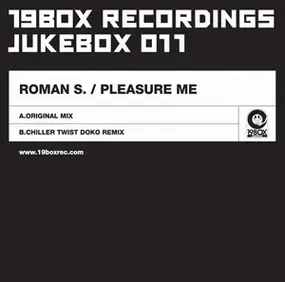 ROMAN S. - Pleasure Me