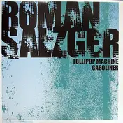roman salzger - Lollipop Machine / Gasoliner
