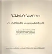 Romano Guardini - Der Unvollständige Mensch Und Die Macht