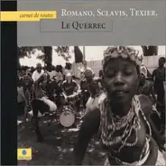 Romano, Sclavis, Texier , Guy Le Querrec - Carnet De Routes