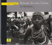 Romano, Sclavis, Texier , Guy Le Querrec - Carnet De Routes