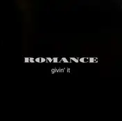 Romance - Givin' It