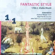 Double CD - Romanesca - Fantastic Style (17th C. Violin Music)