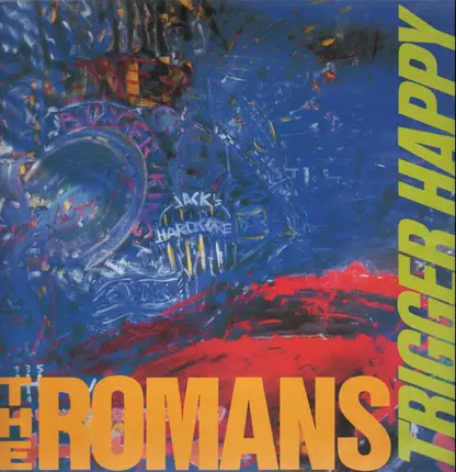 Romans - Trigger Happy