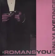 LP - Romans - You Only Live Once
