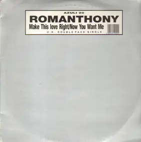 Romanthony - Make This Love Right / Now You Want Me