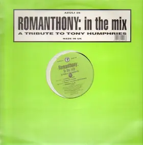Romanthony - In The Mix (A Tribute To Tony Humphries)