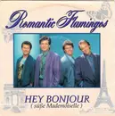 7inch Vinyl Single - Romantic Flamingos - Hey Bonjour (Süße Mademoiselle)