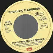 7inch Vinyl Single - Romantic Flamingos - Du Bist Mein Erster Gedanke