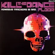 Romasud Trackers & ARZ - Kill The Dance Floor