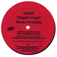 Romatt - Froggy'z Congaz - The Secret Remixes