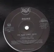 Rome - Do You Like This