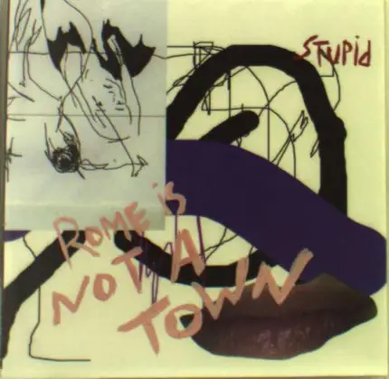 Rome Is Not A Town - Stupid