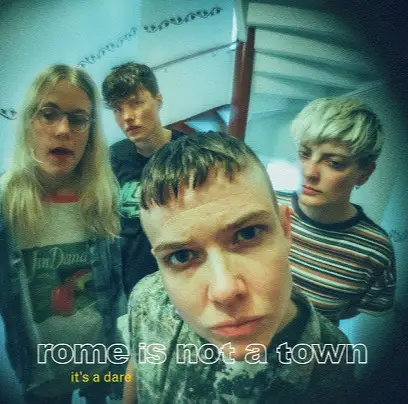 Rome Is Not A Town - It's A Dare