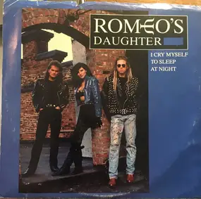 Romeo's Daughter - I Cry Myself To Sleep At Night