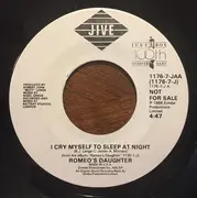 7inch Vinyl Single - Romeo's Daughter - I Cry Myself To Sleep At Night