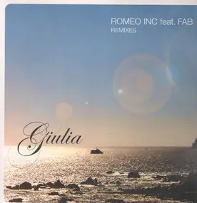 Romeo Inc Feat. Fab - Giulia (Remixes)