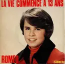 7inch Vinyl Single - Romeo - La Vie Commence A 13 Ans