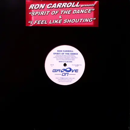 Ron Carroll / Ron Carroll v.s. DJ Sedrick - Spirit Of The Dance / I Feel Like Shouting