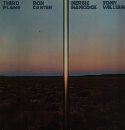 Ron Carter / Herbie Hancock / Anthony Williams - Third Plane