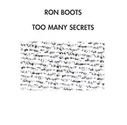 CD - Ron Boots - Too Many Secrets