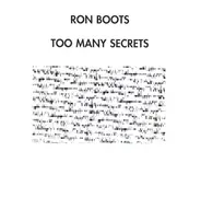 Ron Boots - Too Many Secrets