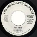 7inch Vinyl Single - Ron Banks - Truly Bad