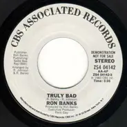 Ron Banks - Truly Bad