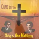 LP - Ron & Gary Matthews - Come Unto Me
