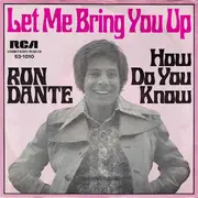 7inch Vinyl Single - Ron Dante - Let Me Bring You Up