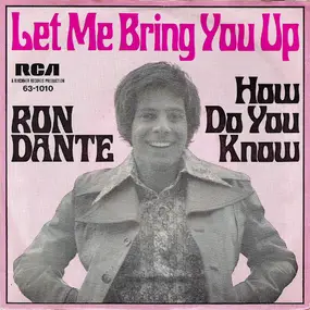 Ron Dante - Let Me Bring You Up