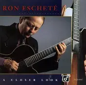 Ron Eschete - A Closer Look