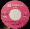 7inch Vinyl Single - Ron Forbis - Small Town's Biggest Fool