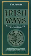 CD-Box - Ron Kavana - Irish Ways: The Story of Ireland In Song, Music And Poetry - Longbook