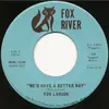 7inch Vinyl Single - Ron Larson - We'd Have A Better Way