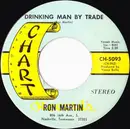 7inch Vinyl Single - Ron Martin - Drinking Man By Trade