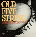 LP - Ron Mullennex , Bob Flesher , Paul Brown , Bobby Fulcher , Andy Cahan - Old Five String Clawhammer Banjo Solos