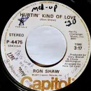 7inch Vinyl Single - Ron Shaw - Hurtin' Kind Of Love