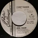7inch Vinyl Single - Ron Shaw - I Can't Dance